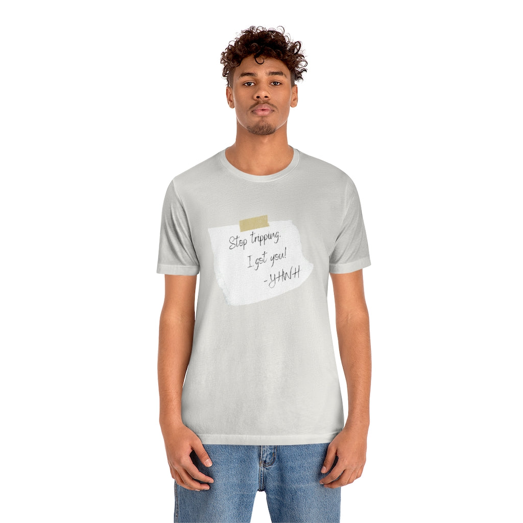 Stop Tripping Tee