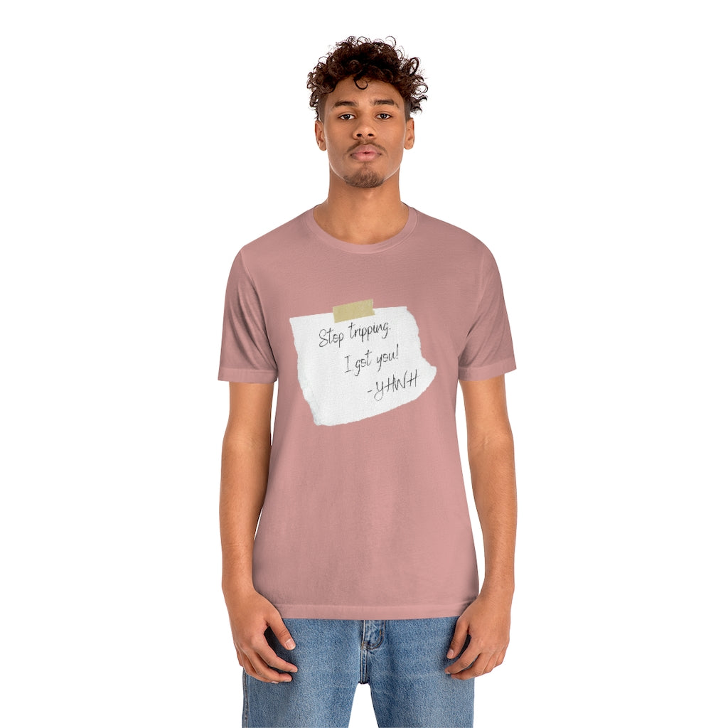 Stop Tripping Tee